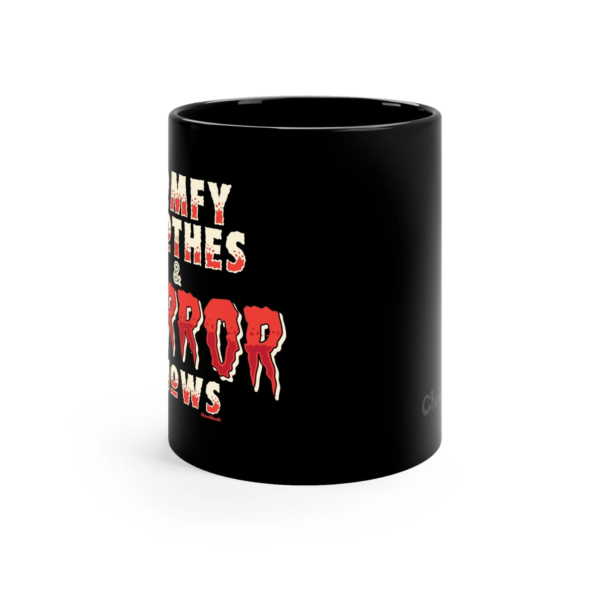 Comfy Clothes & Horror Shows  11oz Coffee Mug