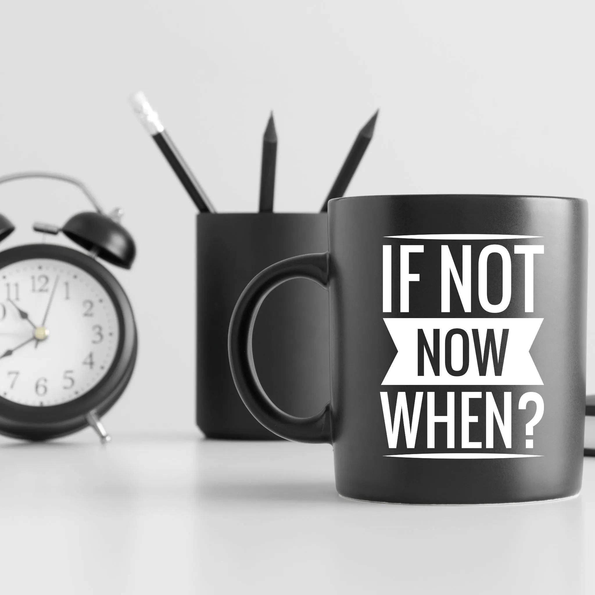 If Not Now When 15 oz Black Glossy Mug