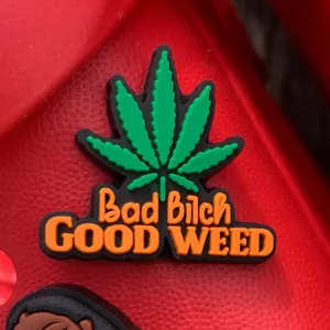 SHOE CHARMS - BAD BITCH GOOD WEED